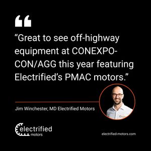 CONEXPO-CON/AGG this year was seeing projects featuring Electrified's PMAC motors.